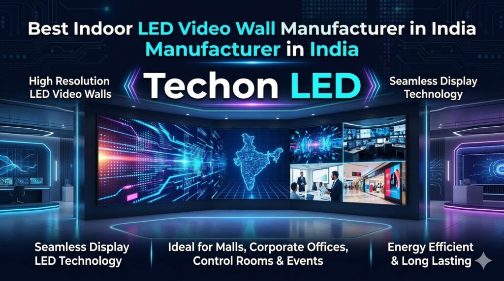 Best Indoor LED Video Wall Manufacturer in India